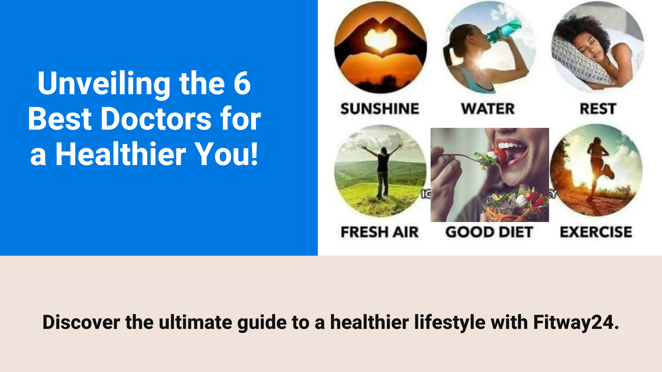 Optimize your health with the best 6 doctors: sunshine, water, rest, fresh air, good diet, and exercise.